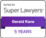 Rated by Super Lawyers | Gerald L. Kane | 5 years